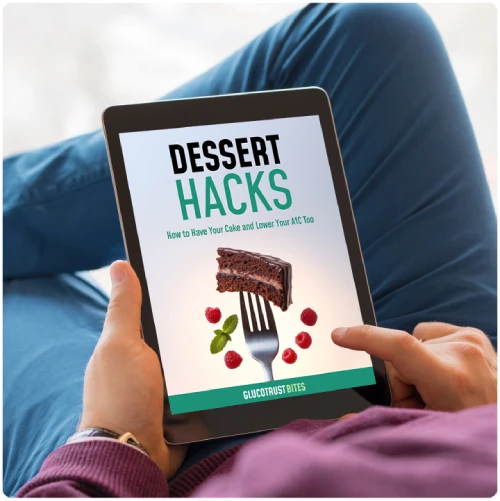 Glucotrust Bites_Bonus-1Dessert Hacks: How to Have Your Cake and Lower Your A1C Too